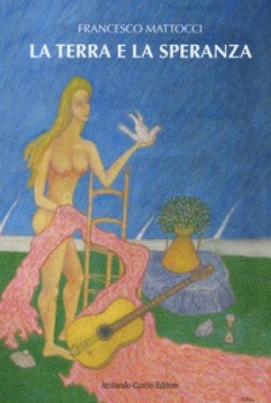 La terra e la speranza Francesco Mattocci