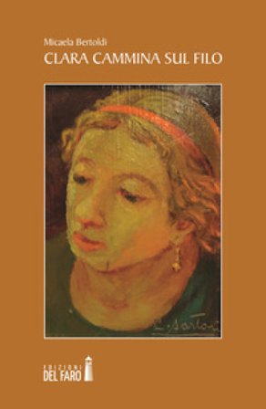 Clara cammina sul filo. Oniricum Micaela Bertoldi