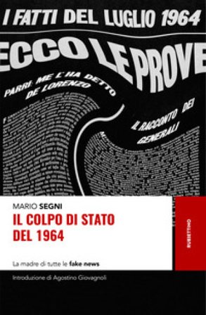 Il colpo di Stato del 1964. La madre di tutte le fake news Mario Segni