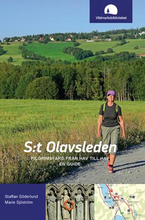 S:t Olavsleden : pilgrimsfärd från hav till hav, en guide - Bok av Staffan Söderlund & Marie Sjöström - Häftad