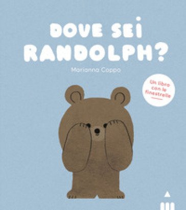 Dove sei Randolph? Ediz. a colori Marianna Coppo