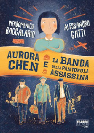 Aurora Chen e la banda della pantofola assassina Pierdomenico Baccalario