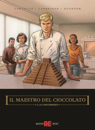 Il maestro del cioccolato. Vol. 2: La concorrenza Chetville