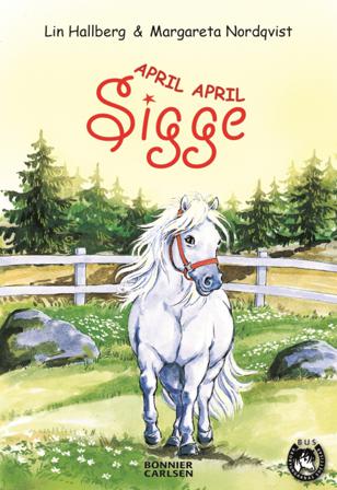 April, April Sigge - Bok av Lin Hallberg - Inbunden
