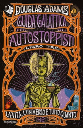 La vita, l'Universo e tutto quanto Douglas Adams
