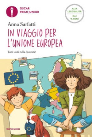 In viaggio per l'Unione Europea. Ediz. ad alta leggibilità Anna Sarfatti