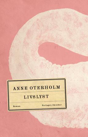 Livslyst - Bok av Anne Oterholm - Hardback