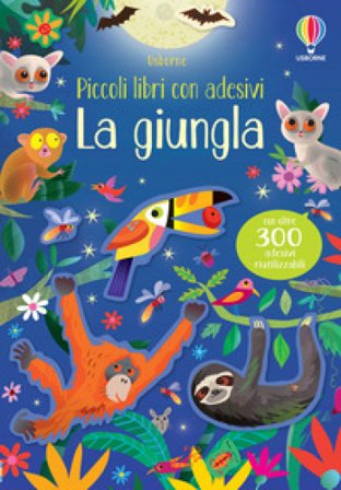 La giungla. Ediz. a colori Kirsteen Robson