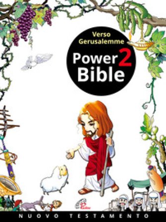 Power Bible. Nuovo Testamento. Ediz. a colori. Vol. 2: Verso Gerusalemme Kim Shin-Joong