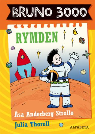 Bruno 3000 : Rymden - Bok av Åsa Anderberg Strollo - Inbunden