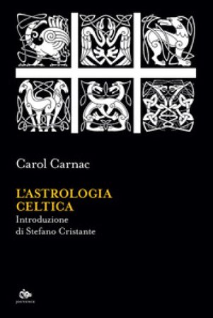 L'astrologia celtica Carol Carnac