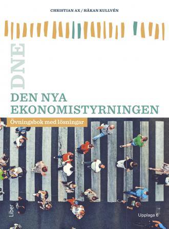 Den nya ekonomistyrningen : övningsbok med lösningar - Bok av Håkan Kullvén & Christian Ax - Häfte