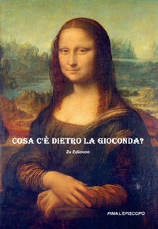 Cosa c'è dietro la Gioconda Pina L'Episcopo