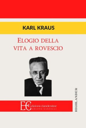 Elogio della vita a rovescio Karl Kraus