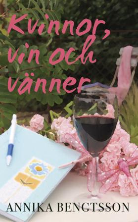Kvinnor, vin och vänner - Bok av Annika Bengtsson - Danskt band