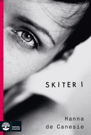 Skiter i - Bok av Hanna de Canesie - Häftad