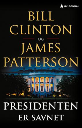 Presidenten er savnet - Bok av Bill Clinton & James Patterson - Pocket