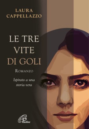 Le tre vite di Goli Laura Cappellazzo