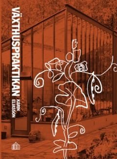 Växthuspraktikan, ISBN: 9789152765241
