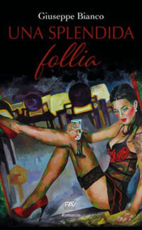 Una splendida follia Giuseppe Bianco