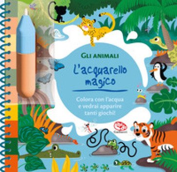Gli animali. L'acquarello magico. Ediz. a spirale. Con pennello Clémentine Derodit
