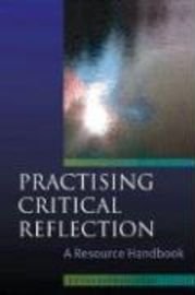 Practising Critical Reflektion A Resource Handbook, ISBN: 9780335221707