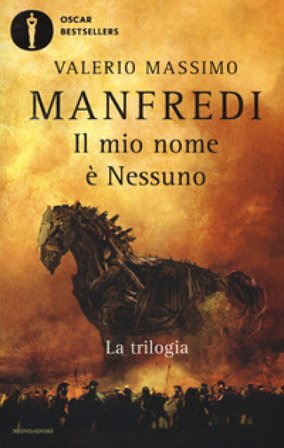 Il mio nome è Nessuno. La trilogia Valerio Massimo Manfredi