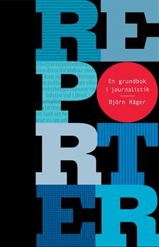 Reporter : en grundbok i journalistik