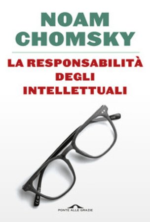 La responsabilità degli intellettuali Noam Chomsky