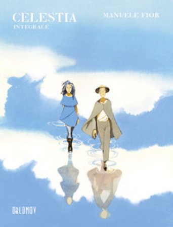 Celestia. Ediz. integrale Manuele Fior