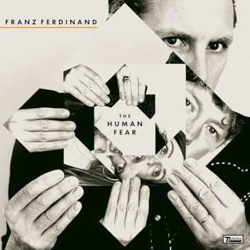 The human fear (bonus track earlier rele Franz Ferdinand