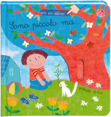 Sono piccolo ma.... Ediz. a colori Gabriele Clima
