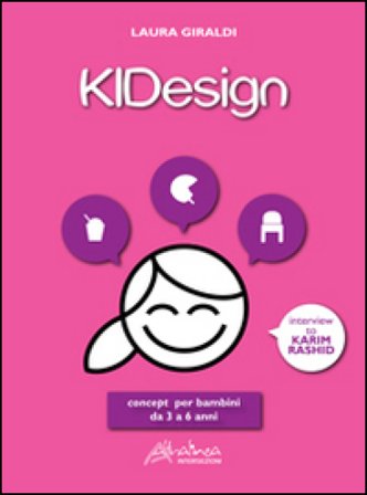 KIDesign. Concept per bambini da 3 a 6 anni Laura Giraldi