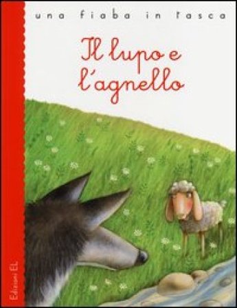 Il lupo e l'agnello. Ediz. illustrata Roberto Piumini