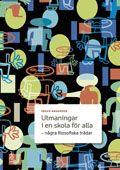 Utmaningar i en skola för alla: -några filosofiska trådar