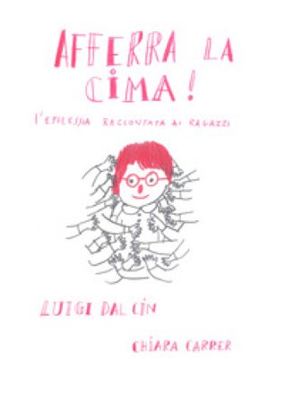 Afferra la cima! L'epilessia raccontata ai ragazzi Luigi Dal Cin