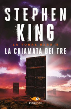 La chiamata dei tre. La torre nera. Vol. 2 Stephen King