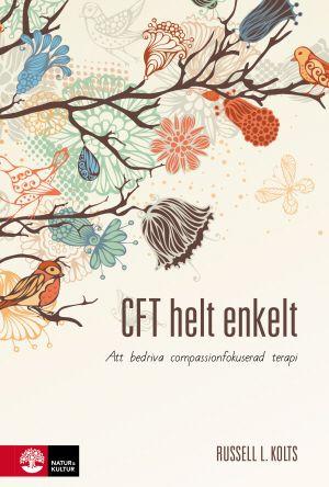 CFT helt enkelt : Att bedriva compassionfokuserad terapi