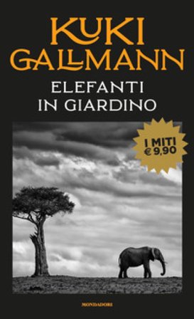 Elefanti in giardino Kuki Gallmann