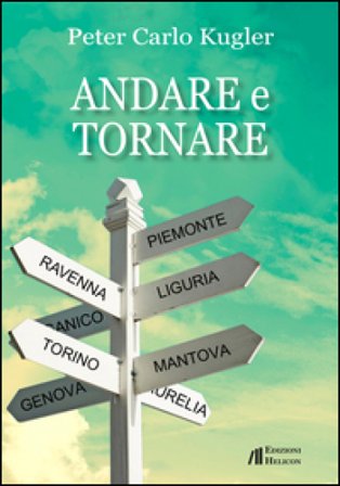 Andare e tornare Peter Carlo Kugler
