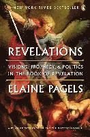 Revelations: Visions, Prophecy, and Politics in the Book of Revelation, ISBN: 9780143121633