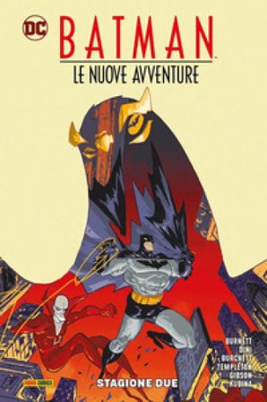 Le nuove avventure. Batman. Stagione due Alan Burnett