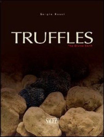 Truffles. The divine earth Sergio Rossi