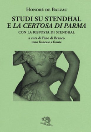 Studi su Stendhal e «La Certosa di Parma». Testo francese a fronte Honoré de Balzac
