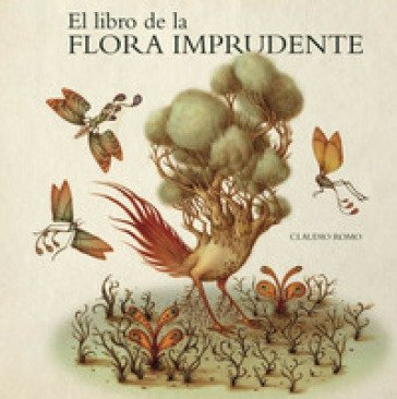 El libro de la flora imprudente Claudio Romo