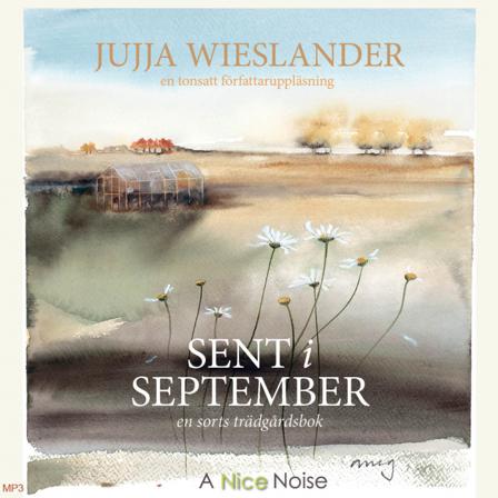 Sent i september - Bok av Jujja Wieslander - CD-Audio