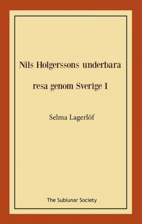 Nils Holgerssons underbara resa genom Sverige I - Bok av Selma Lagerlöf - Häfte