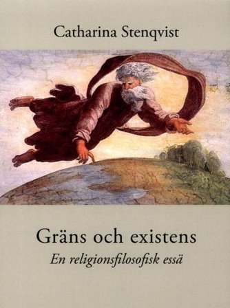 Gräns och existens : En religionsfilosofisk essä, ISBN: 9789187483240
