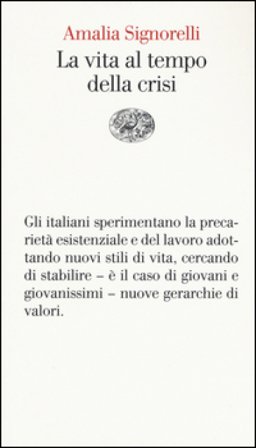 La vita al tempo della crisi Amalia Signorelli