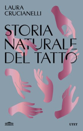 Storia naturale del tatto Laura Crucianelli